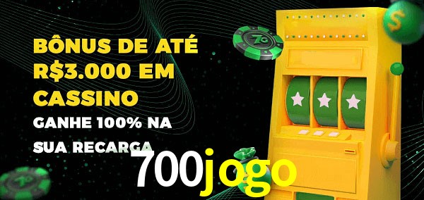 700jogo melhor bônus de depósito